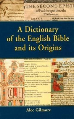 Libro A Dictionary Of The English Bible And Its Origins -...