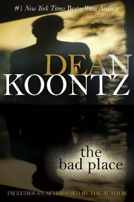 Libro The Bad Place - Dean Koontz