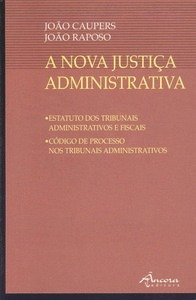 Libro A Nova Justiça Administrativa - Caupers, Joao: Raposo