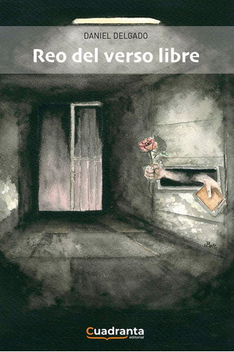 Reo Del Verso Libre, De Delgado Eiranova, Daniel. Editorial Cuadranta, Tapa Dura En Español