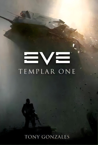 Eve: Templar One, De Tony Gonzales. Editorial St Martins Press, Tapa Blanda En Inglés
