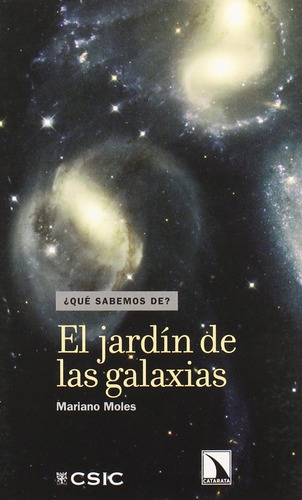 ¿ Qué Sabemos De? El Jardín De Las Galaxias.