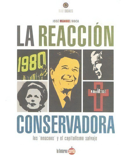 La Reacciãâ³n Conservadora, De Roca Vidal, Jose Manuel. Editorial La Linterna Sorda Ediciones En Español