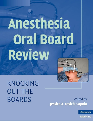 Libro: Anesthesia Oral Board Review: Knocking Out The Boards