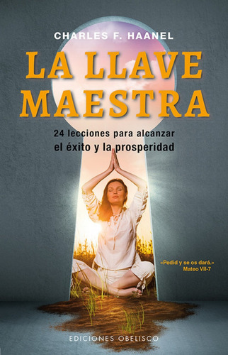 Llave Maestra, La, De Charles F. Haanel. Editorial Obelisco, Tapa Blanda, Edición 1 En Español