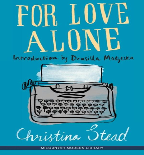 For Love Alone, De Christina Stead. Editorial Melbourne University, Tapa Blanda En Inglés