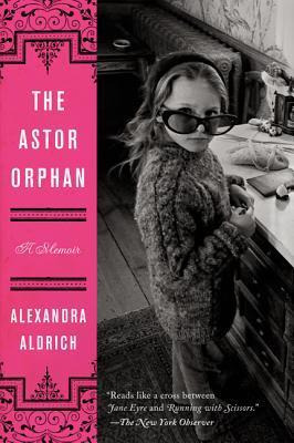 Libro The Astor Orphan - Alexandra Aldrich
