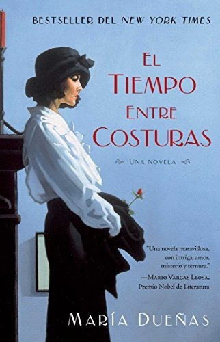 El Tiempo Entre Costuras Una Novela (atria Espanol), De María Dueñas. Editorial Atria Books, Tapa Blanda En Español, 2011