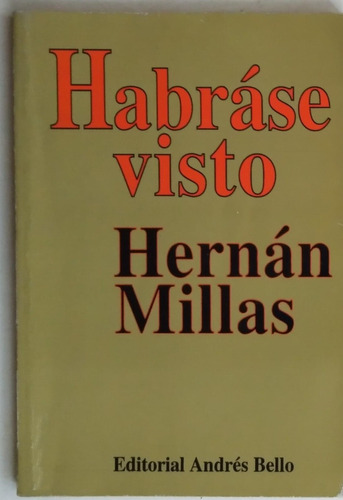 Habrase Visto . Hernan Millas