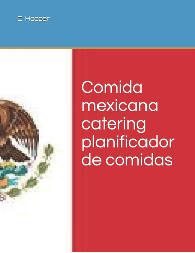 Libro: Comida Mexicana Catering Planificador De Comidas (spa