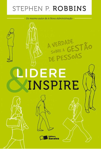 Lidere & inspire: A verdade sobre a gestão de pessoas, de Robbins, Stephen P.. Editora Saraiva Educação S. A., capa mole em português, 2015