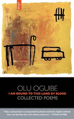 Libro I Am Bound To This Land By Blood: Collected Poems -...