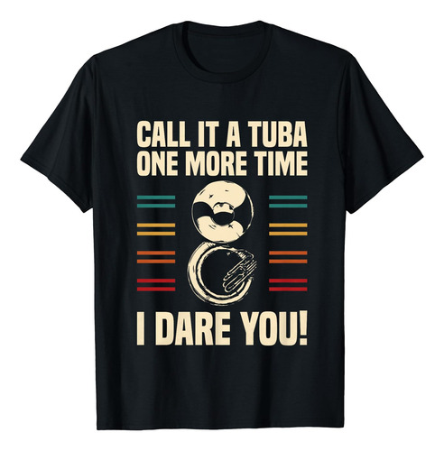 Polera De Sousaphone Call It Tuba Una Vez Más I Dare You