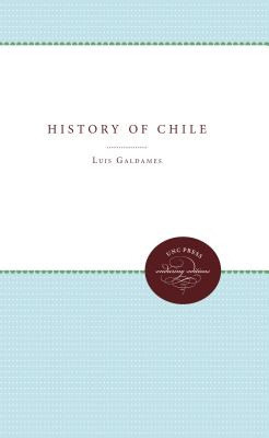 Libro A History Of Chile - Galdames, Luis