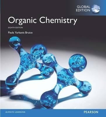 Organic Chemistry, Global Edition - Paula Yurkanis Bruice