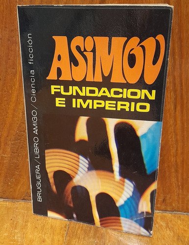 Isaac Asimov  - Fundación E Imperio