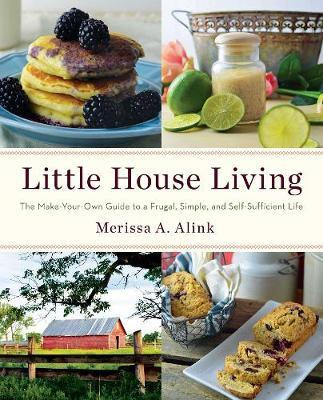 Libro Little House Living : The Make-your-own Guide To A ...