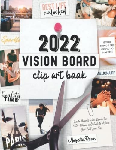 Libro 2022 Vision Board Clip Art Book: Create Powerful&..