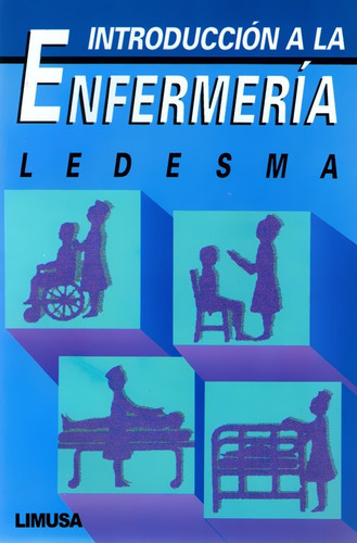 Introducción A La Enfermería, De Ma. Del Cármen Ledesma. Editorial Limusa, Tapa Blanda En Español