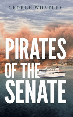 Libro Pirates Of The Senate - Whatley, George