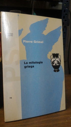 La Mitologia Griega - Pierre Grimal