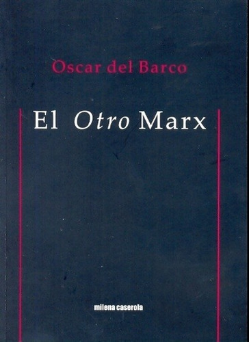 Otro Marx, El - Oscar Del Barco