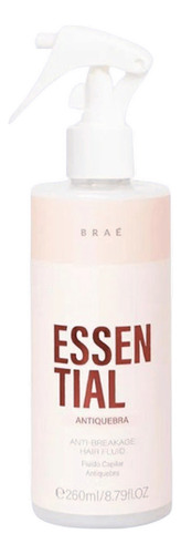 Braé Essential Fluido Antiquebra Condicionante 260ml 