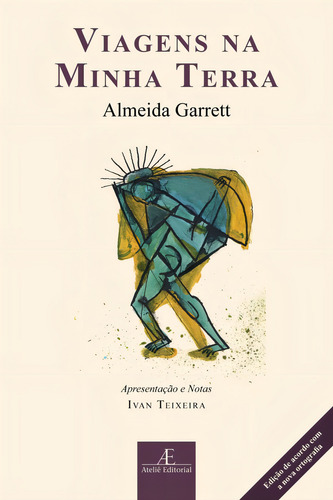 Viagens na minha terra, de Garrett, Almeida. Clássicos Ateliê Editorial Ateliê Editorial Ltda - EPP, capa mole em português, 2012