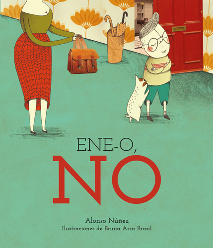 Ene-o, no..., de Núñez, Alonso. Serie Preescolares Editorial Cidcli, tapa dura en español, 2017