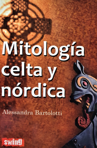 Mitologa Celta Y Nrdica Alessandra Bartolotti S Oiuuuys