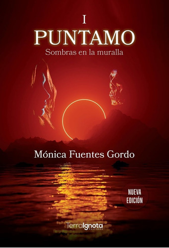 Puntamo I, De Fuentes Gordo, Mónica. Editorial Terra Ignota Ediciones, Tapa Blanda En Español