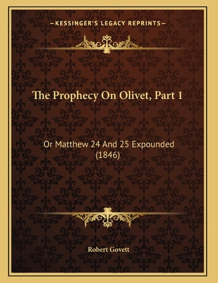 Libro The Prophecy On Olivet, Part 1: Or Matthew 24 And 2...