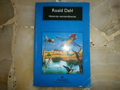 Historias Extraordinarias Roald Dahl Editorial Anagrama Sa B