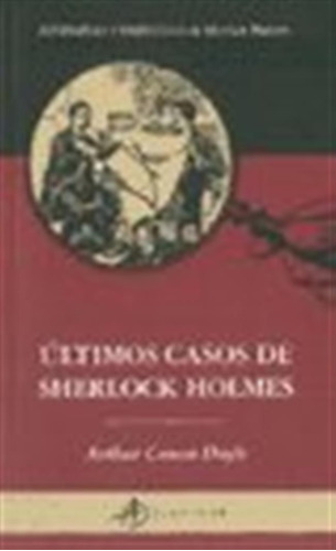 Ultimos Casos De Sherlock Holmes / Arthur Conan Doyle