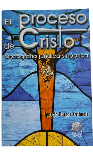 Libro El Proceso De Cristo Burgoa Editorial Porrúa Original