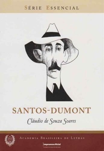 Santos-dumont - Série Essencial, De Soares, Cláudio De Souza. Editora Imprensa Oficial, Capa Mole Em Português