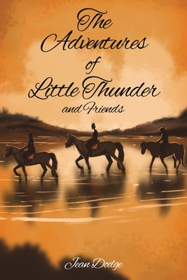 Libro The Adventures Of Little Thunder And Friends - Dodg...