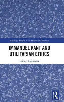 Libro Immanuel Kant And Utilitarian Ethics - Hollander, S...