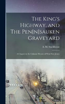 Libro The King's Highway, And The Pen[n]sauken Graveyard ...