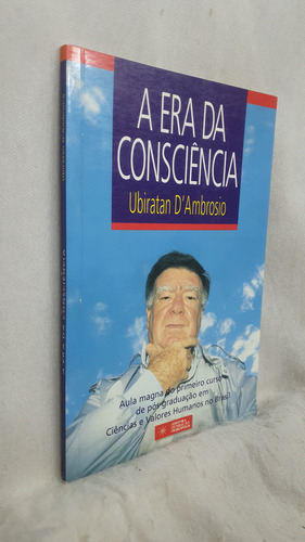 Livro A Era Da Consciência - Ubiratan D'ambrosio - Editora Fundação Peirópolis (Usado)