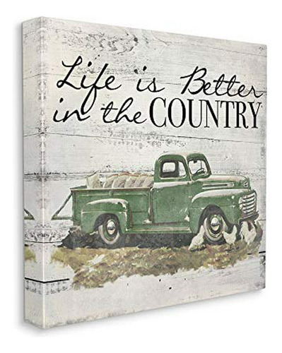 Stupell Industries Better In The Country Green Truck Rústico
