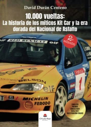 Libro 10 000 Vueltas: La Historia De Los Míticos Kit Car Y L