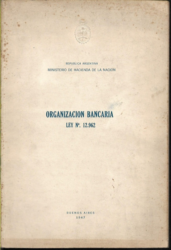 Hacienda De La Nación Organización Bancaria Ley 12.962