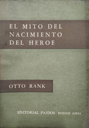El Mito Del Nacimiento Del Heroe Otto Rank