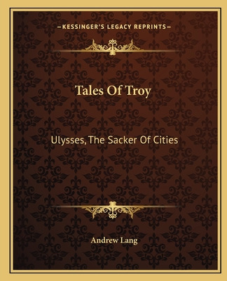 Libro Tales Of Troy: Ulysses, The Sacker Of Cities - Lang...