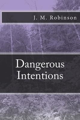 Libro Dangerous Intentions - Robinson, J. M.