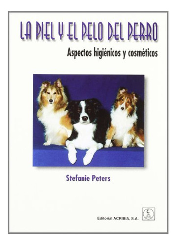 Libro La Piel Y El Pelo Del Perro De Stefanie Peters Ed: 1