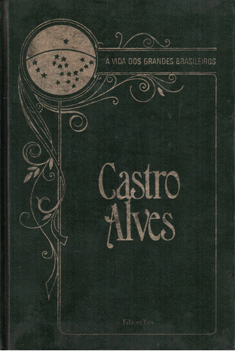 Livro A Vida Dos Grandes Brasileiros: Castro Alves