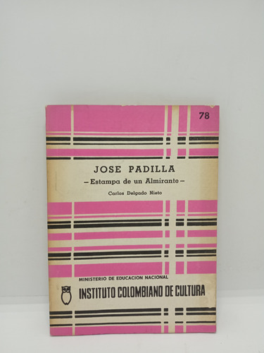 José Padilla - Estampa De Un Almirante - Carlos Delgado N. 