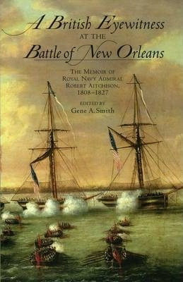 Libro A British Eyewitness At The Battle Of New Orleans -...